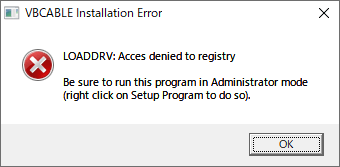 VBCABLE Installation Error LOADDRV:Acces denied to registry